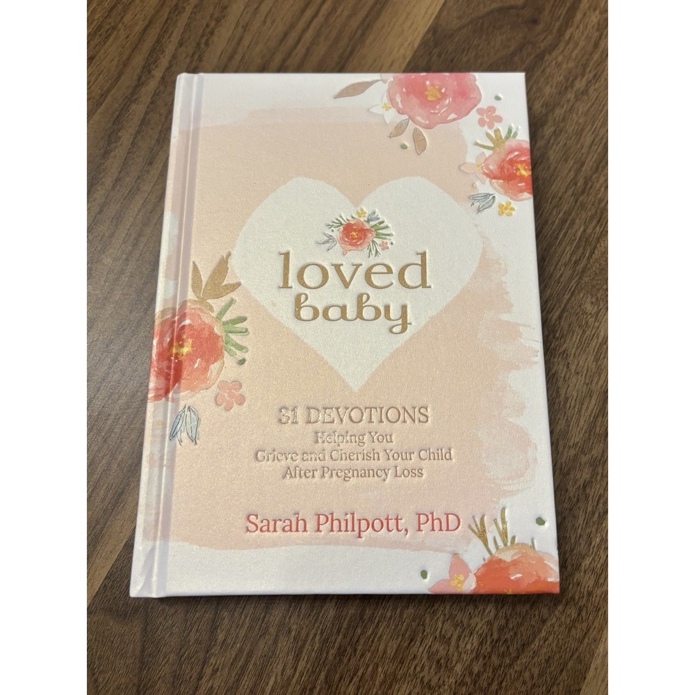 Loved Baby: 31 Devotions Helping You Grieve Cherish Child After Pregnancy Loss - Picture 1 of 9